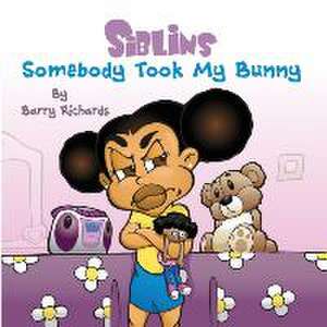 Siblins - Somebody Took My Bunny de Barry Richards