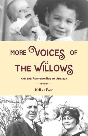 More Voices of The Willows and The Adoption Hub of America de Margaret Heisserer