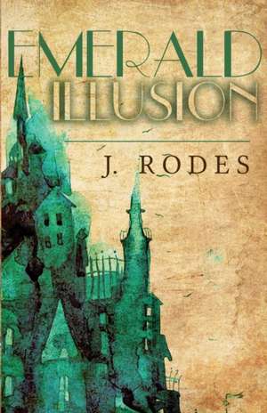 Emerald Illusion de Jennifer Rodewald