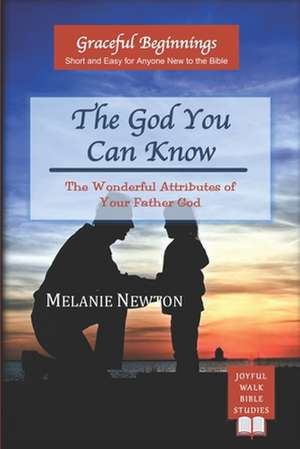 The God You Can Know de Melanie Newton