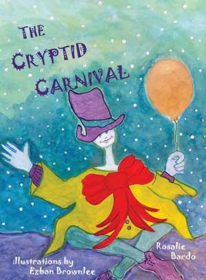 The Cryptid Carnival de Rosalie Bardo