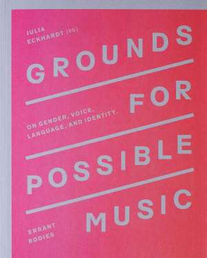 Grounds for Possible Music de Eckhardt, Julia