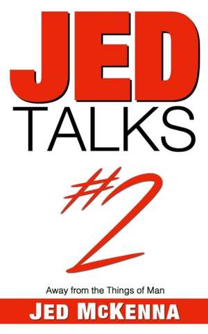 Jed Talks #2 de Jed Mckenna