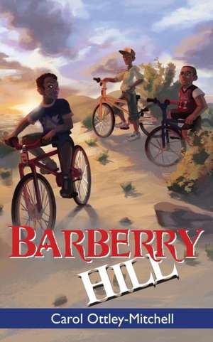 Barberry Hill de Carol Ottley-Mitchell