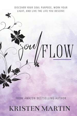 Soulflow de Kristen Martin