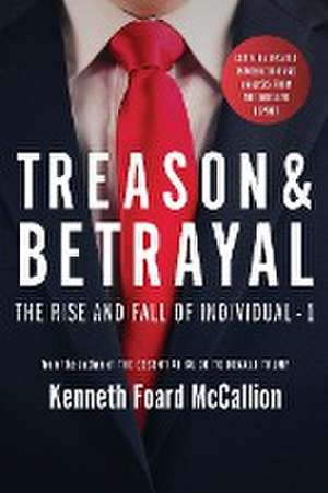 Treason & Betrayal de Kenneth Foard McCallion