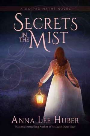 Secrets in the Mist de Anna Lee Huber