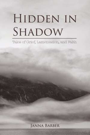 Barber, J: Hidden in Shadow