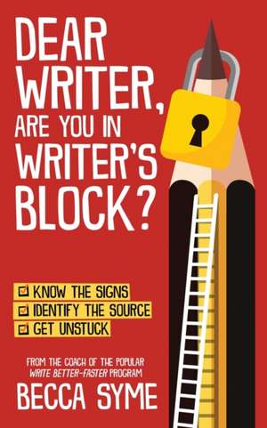 Dear Writer, Are You In Writer's Block? de Becca Syme