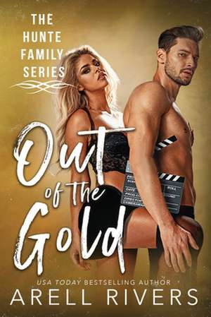 Out of the Gold de Arell Rivers