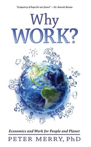 Why Work? de Peter Merry