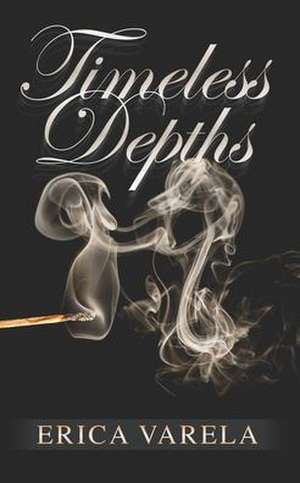 Timeless Depths de Erica Varela