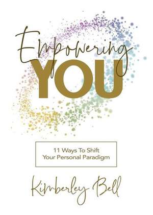 Empowering You de Kimberley Bell