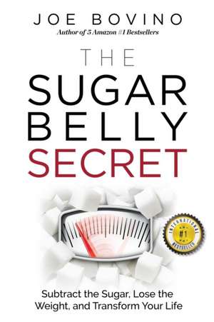 The Sugar Belly Secret de Joe Bovino