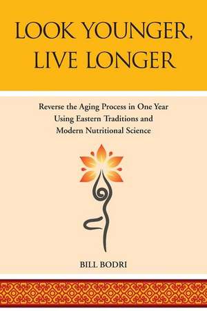 Look Younger, Live Longer de Bill Bodri