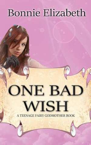 One Bad Wish de Bonnie Elizabeth