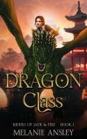 Dragon Class de Melanie Ansley