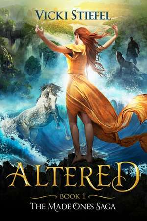 Altered: The Made Ones Saga Book 1 de Vicki Stiefel