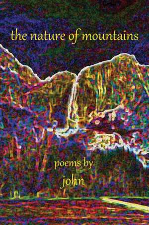 the nature of mountains de John Peterson