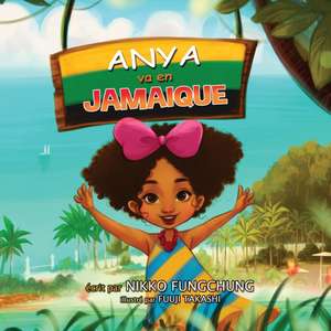 Anya va en Jamaique de Nikko M Fungchung