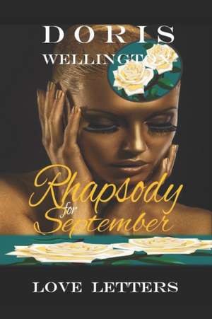 Rhapsody for September: Love Letters de Doris J. Wellington