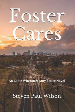 Foster Cares de Steven Paul Wilson