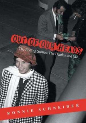 Out of Our Heads de Ronnie Schneider