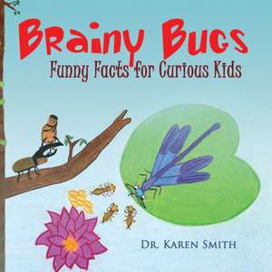 Brainy Bugs de Karen Louise Smith