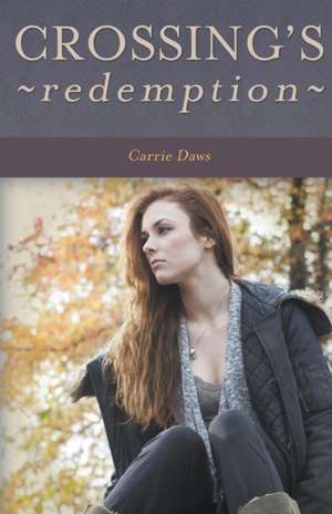 Crossing's Redemption de Carrie Daws