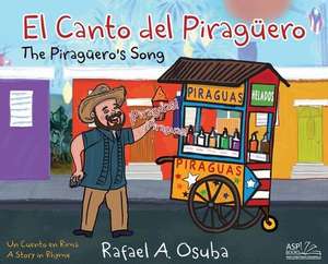 El Canto del Piragüero - The Piraguero's Song /BILINGUAL/SPANISH-ENGLISH de Rafael A Osuba