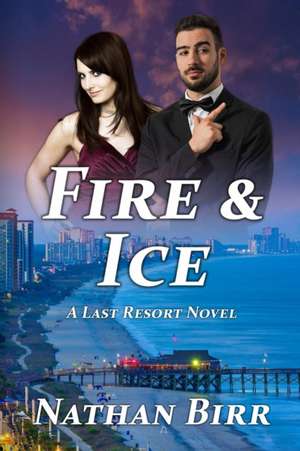 Fire & Ice de Nathan Birr