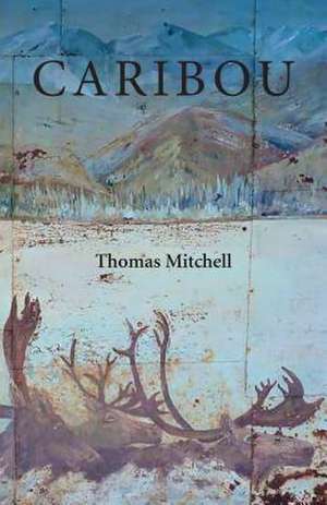 Caribou de Thomas Mitchell