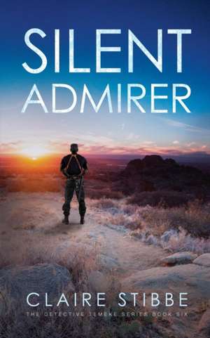Silent Admirer de Claire M Stibbe