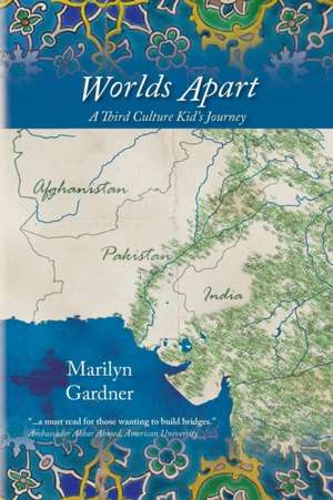 Worlds Apart de Marilyn R Gardner