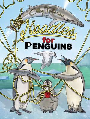 Noodles for Penguins de Oleg Todorov