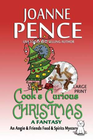 Cook's Curious Christmas - A Fantasy [Large Print] de Joanne Pence