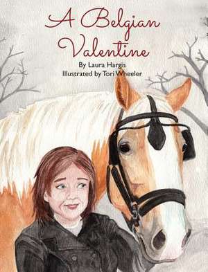 A Belgian Valentine de Laura Hargis