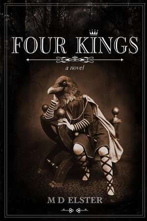 FOUR KINGS de M. D. Elster