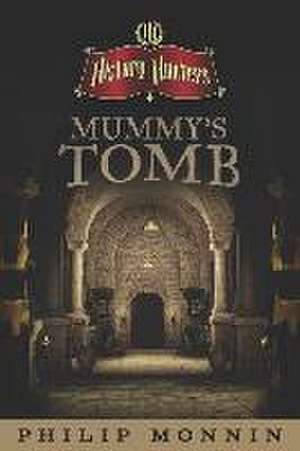 Monnin, P: MUMMYS TOMB
