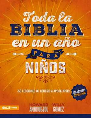 Toda La Biblia En Un Ano Para Ninos de Howard Andruejol