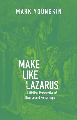Make Like Lazarus de Mark Youngkin