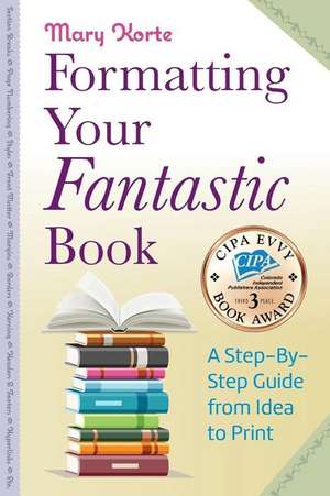 Formatting Your Fantastic Book de Mary Korte