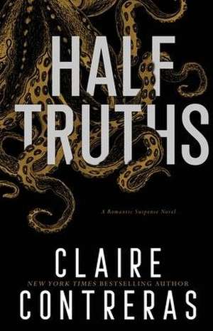 Half-Truths de Claire Contreras