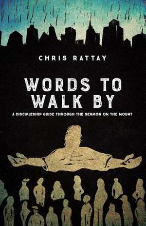 Words to Walk by de Chris Rattay