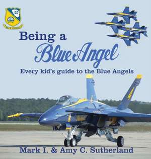 Being a Blue Angel de Mark I Sutherland