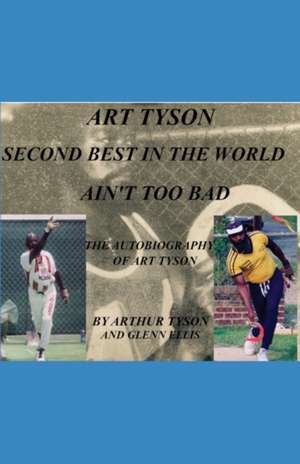 ART TYSON SECOND BEST IN THE WORLD AIN'T TOO BAD de Arthur Oliver Tyson