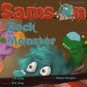 Samson the Sock Monster de T. R. King