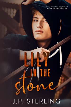 Lily in the Stone de J. P. Sterling