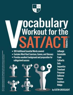 Vocabulary Workout for the SAT/ACT: Volume 2 de Justin Grosslight