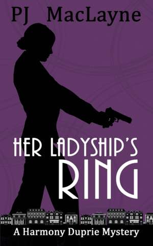 Her Ladyship's Ring de P. J. Maclayne